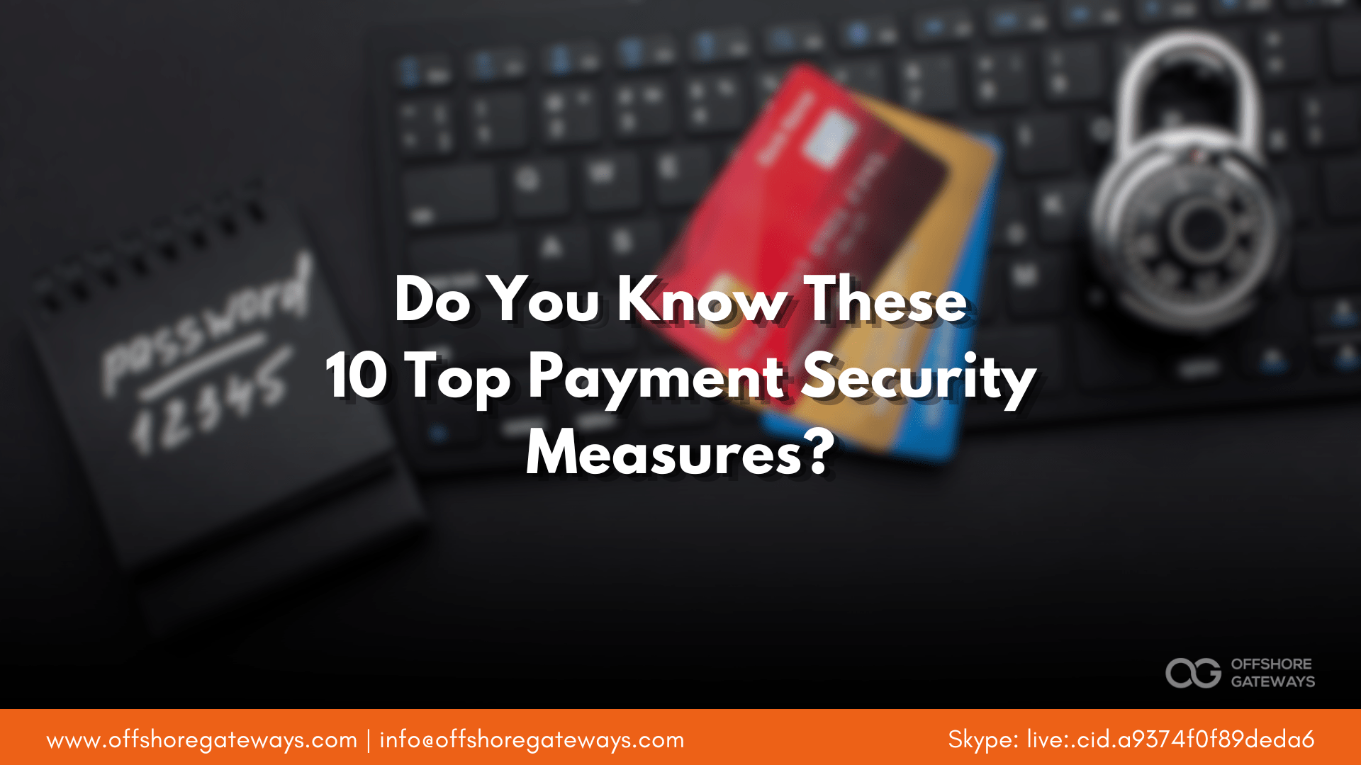 do-you-know-these-top-10-payment-security-measures-offshoregateways