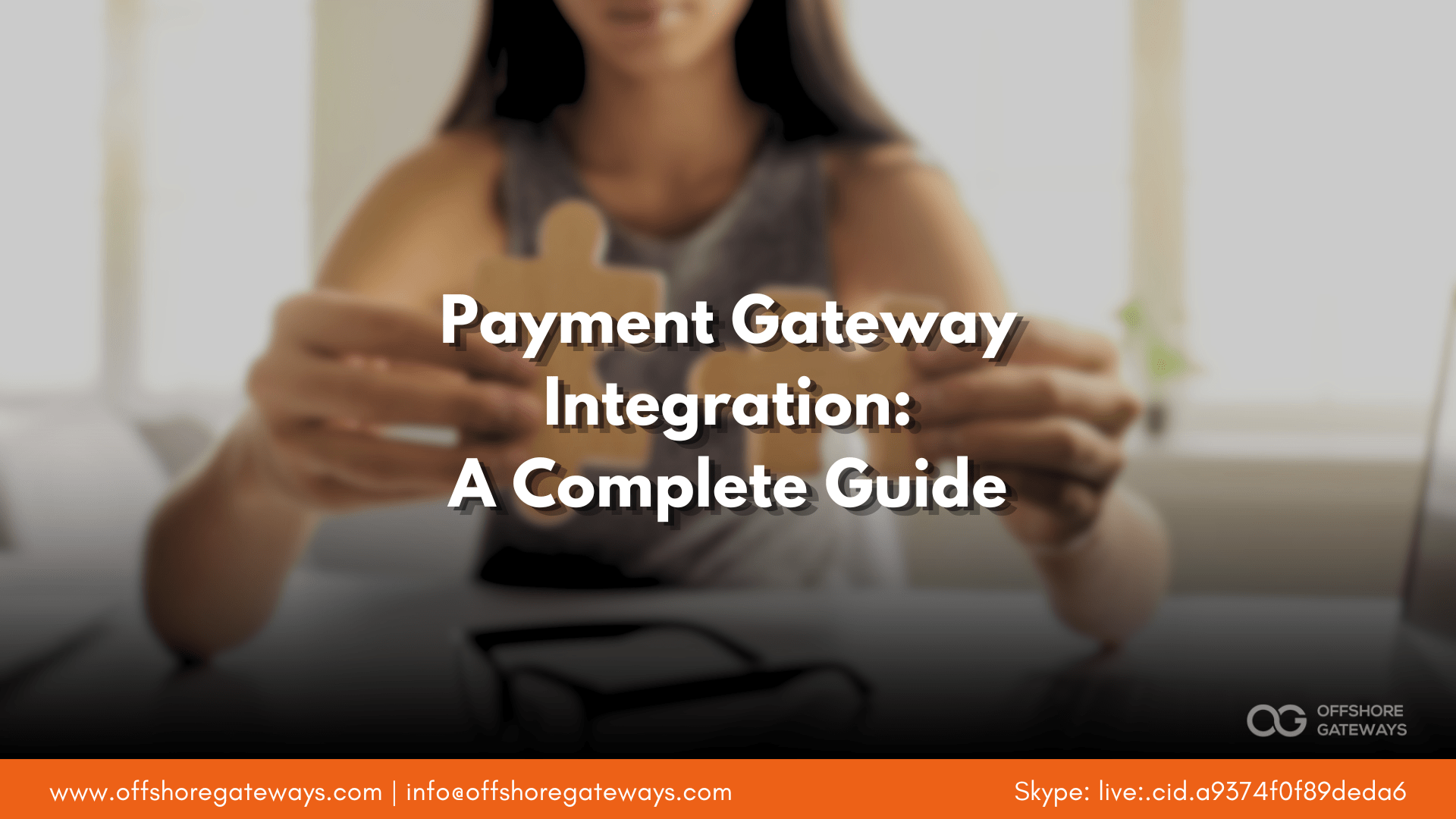 payment-gateway-integration-a-complete-guide-offshoregateways